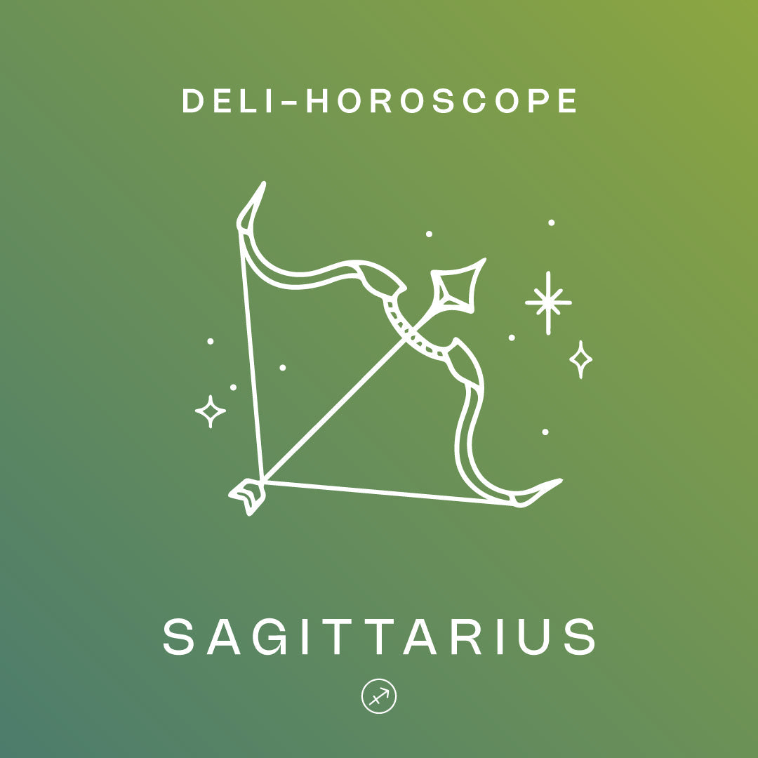 DELI-HOROSCOPE: SAGITTARIUS