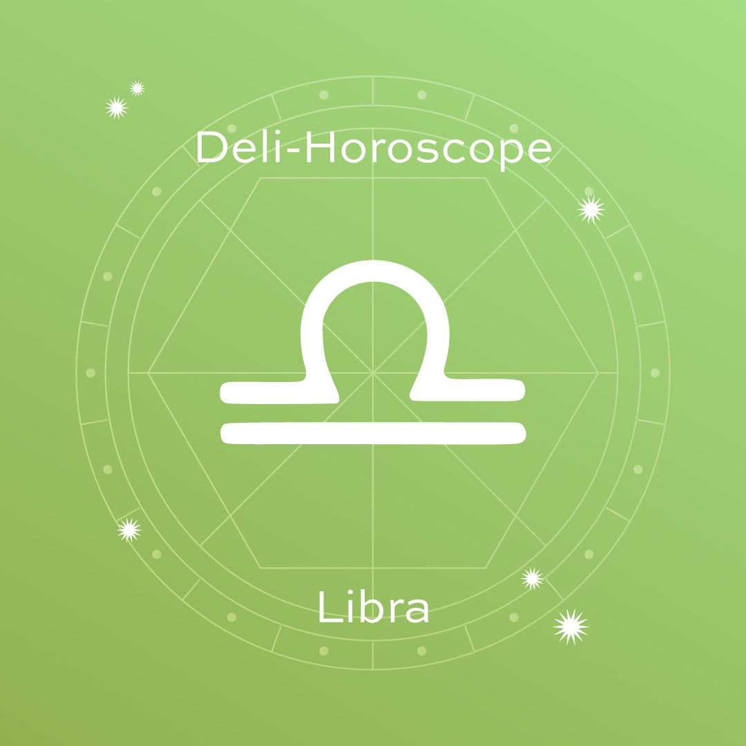 DELI-HOROSCOPE: LIBRA