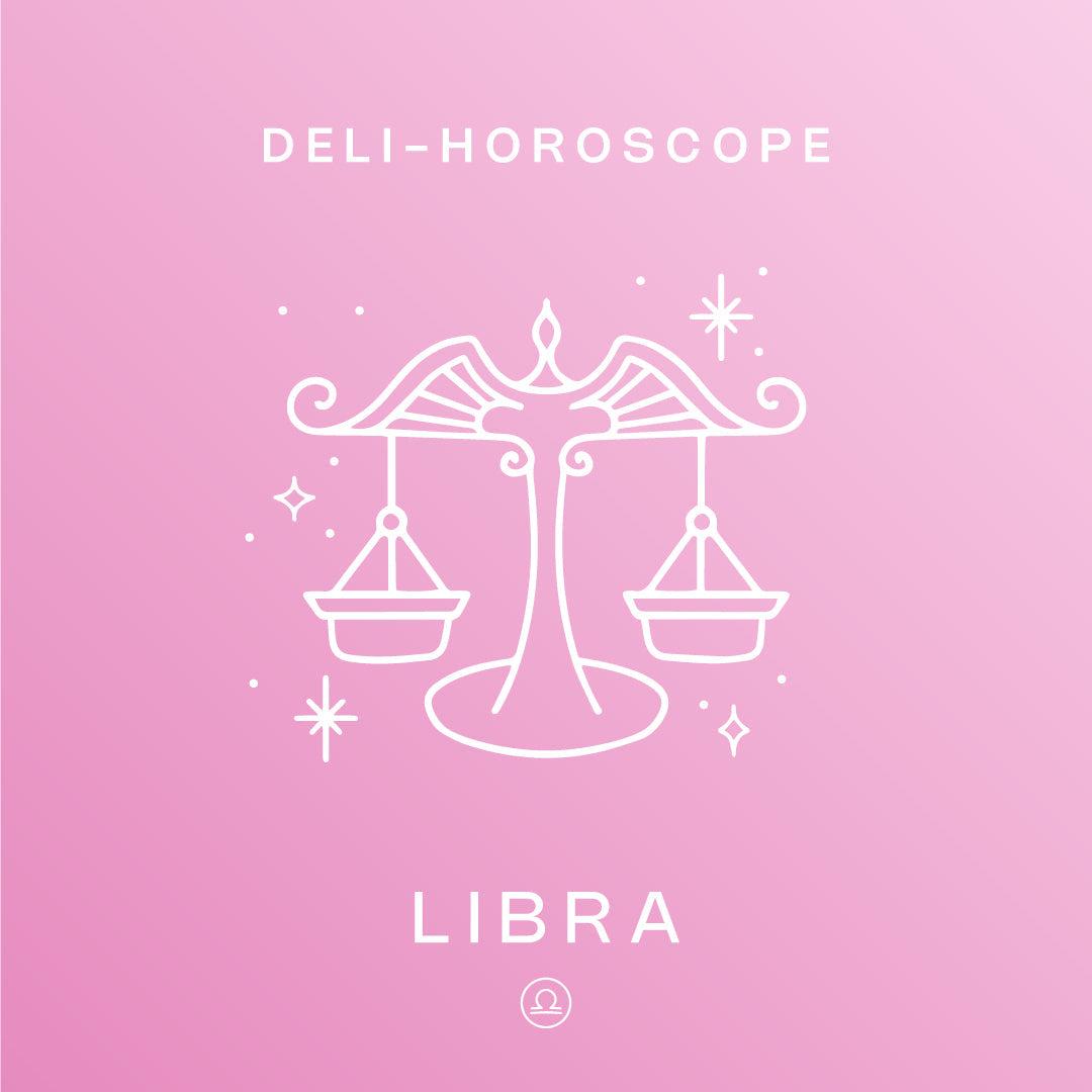 DELI-HOROSCOPE: LIBRA