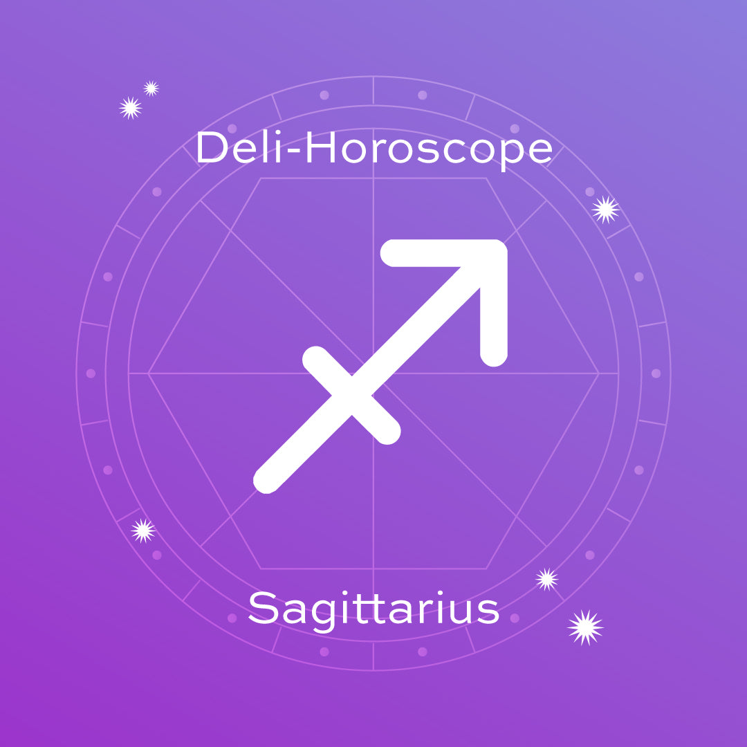 DELI-HOROSCOPE: SAGITTARIUS