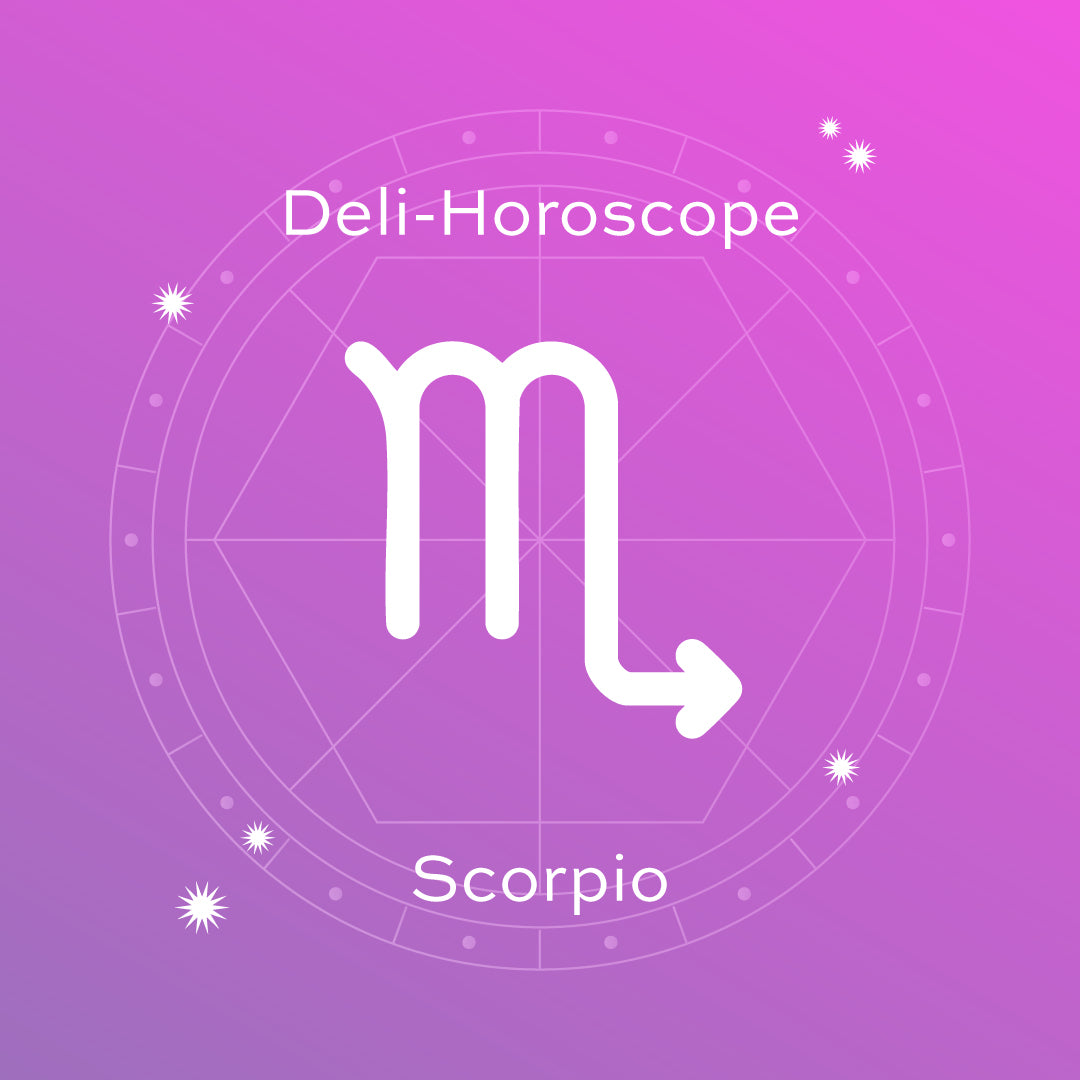DELI-HOROSCOPE: SCORPIO